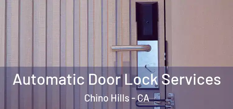 Automatic Door Lock Services Chino Hills - CA