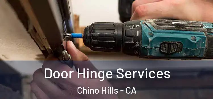 Door Hinge Services Chino Hills - CA