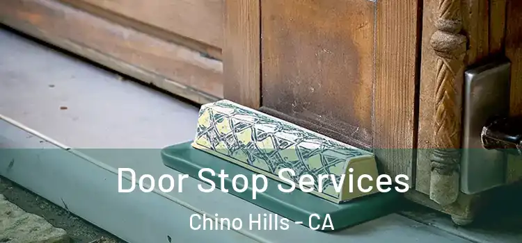 Door Stop Services Chino Hills - CA
