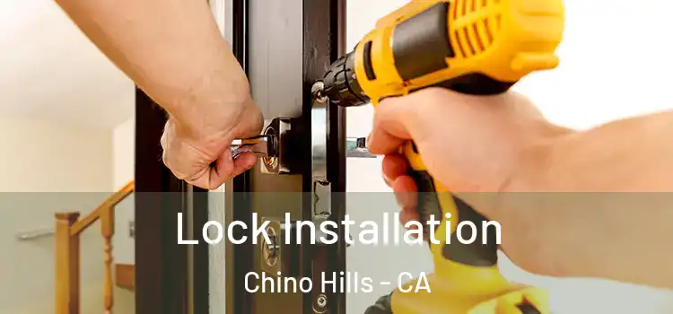 Lock Installation Chino Hills - CA