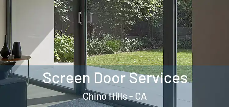 Screen Door Services Chino Hills - CA